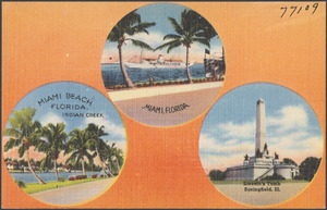 Miami, Florida. Miami Beach, Florida, Indian Creek. Lincoln's tomb, Springfield, Ill.