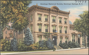 Saratoga Historical Society, Saratoga Springs, N. Y.