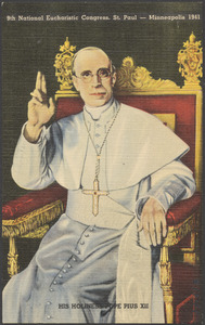 9th National Eucharistic Congress, St. Paul - Minneapolis, 1941. His Holiness Pope Pius XII
