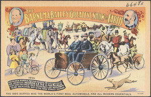 The Barnum & Bailey greatest show on earth. The 1895 Duryea was the world's first real automobile, had all the modern essentials