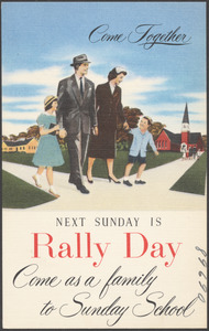 Come together, next Sunday is Rally Day. Come as a family to Sunday school