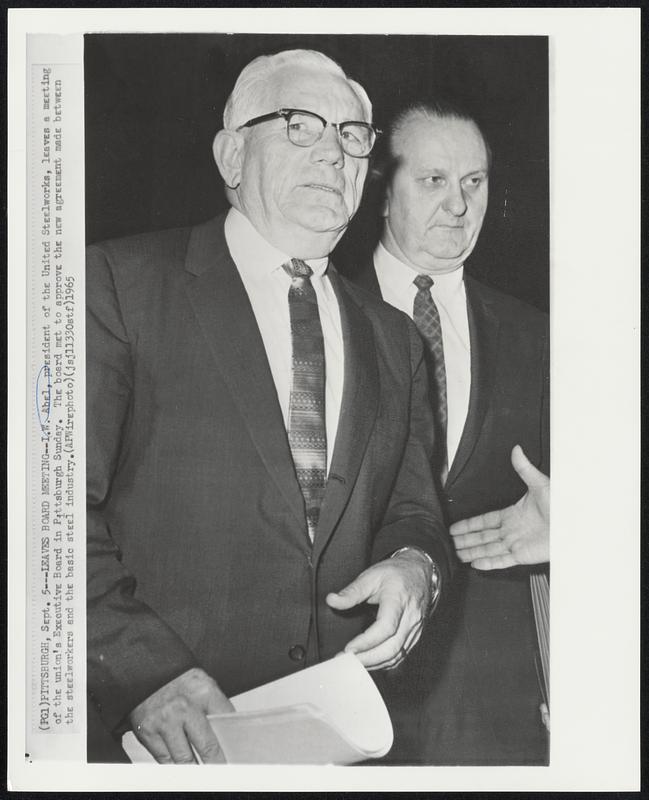 Leaves Board Meeting--I.W. Abel, president of the United Steelworks ...