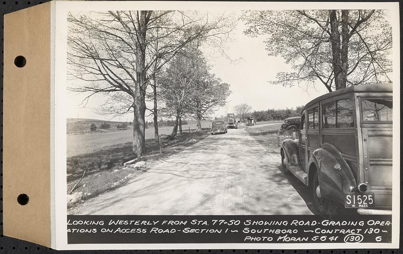 Contract No. 130, Grading, Loaming, and Grassing Vicinity of Shaft 4, Pressure Aqueduct, Southborough, and Improvement of Access Roads to the Intake Works and at Norumbega Reservoir, Marlborough, Southborough, Weston, looking westerly from Sta. 77+50 showing road, grading operations on access road, Section 1, Southborough, Mass., May 6, 1941