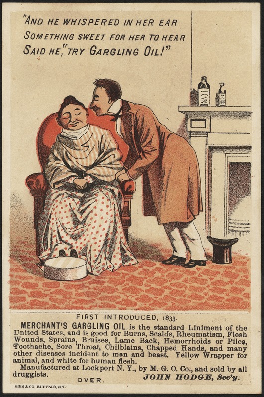 "And he whispered in her ear something sweet for her to hear, said he, "Try Gargling Oil!" Merchant's Gargling Oil is the standard liniment of the United States