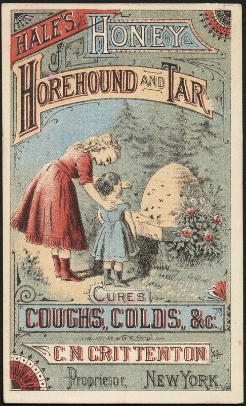 Hale's Honey Horehound and Tar cures coughs, colds, &c.
