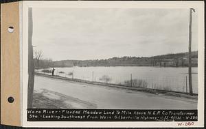 Ware River, flooded meadow land 1/2 mile above New England Power Co. transformer station, looking southwest from Ware-Gilbertville Highway, Gilbertville, Hardwick, Mass., 11:55 AM, Apr. 1, 1932