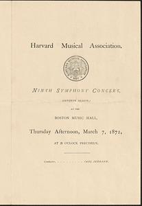 Harvard Musical Association, ninth symphony concert, (seventh season,) at the Boston Musical Hall, Thursday afternoon, March 7, 1872