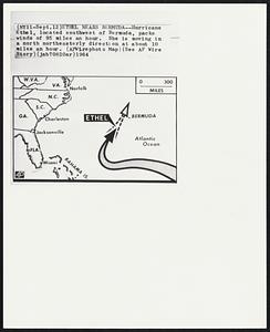 Ethel Nears Bermuda--Hurricane Ethel, located southwest of Bermuda, packs winds of 95 miles an hour. She is moving in a north northeasterly direction at about 10 miles an hour.