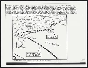 Gale warnings are displayed from Cape May, New Jersey, to Cape Fear, N. Carolina 9/13 and small craft warning south of Cape Fear to Savannah, Georgia, according to the Miami weather bureau's latest advisory. Small craft from Massachusetts to Georgia have been advised to remain in port until the storm passes. Tropical storm Dora, near Cape Hatteras, is moving northeastward at about 26 mph and expected to continue this course during the next 24 hours, gradually increasing its forward speed. Highest winds continue at 35-36 mph and are expected to rise.