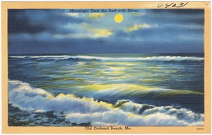 Moonlight tints the surf with silver, Old Orchard Beach, Me.