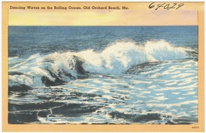 Dancing waves on the rolling ocean, Old Orchard Beach, Me.