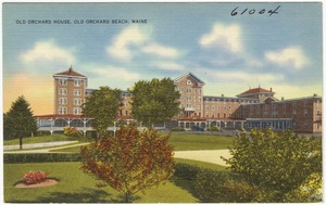 Old Orchard House, Old Orchard Beach, Maine