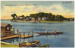 Indian Reservation and Ferry, Old Town, Maine