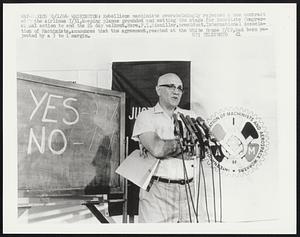Washington: Rebellious machinists overwhelmingly rejected a new three year contract 7/31, setting the stage for renewed Congressional action to end the 24 day walkout. Here, P.L. Siemiller, president, International Association of Machinists, announces that the agreement arbitrated at the White House 7/29 was rejected by a 3 to 1 margin.