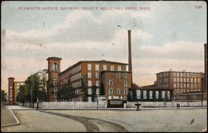 Plymouth Avenue showing Granite Mills, Fall River, Mass.