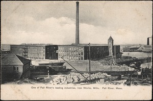 One of Fall River's leading industries, iron works, mills, Fall River, Mass.