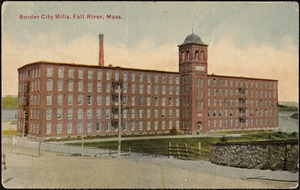 Border City Mills, Fall River, Mass.