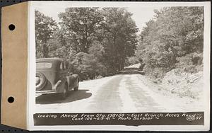 Contract No. 106, Improvement of Access Roads, Middle and East Branch Regulating Dams, and Quabbin Reservoir Area, Hardwick, Petersham, New Salem, Belchertown, looking ahead from Sta. 158+50, East Branch access road, Belchertown, Mass., Jun. 9, 1941