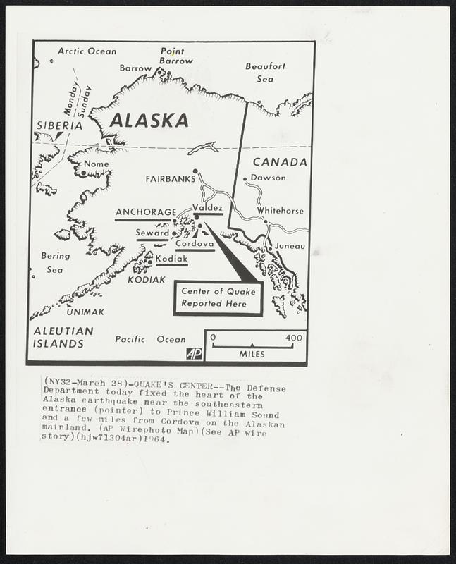 Quake's Center--The Defense Department today fixed the heart of the Alaska earthquake near the southeastern entrance (pointer) to Prince William Sound and a few miles from Cordova on the Alaskan mainland.