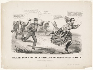 The last ditch of the chivalry, or a president in petticoats