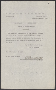 Sacco-Vanzetti Case Records, 1920-1928. Defense Papers. Motion of the Commonwealth to impound exhibit (viz., a blue six cylinder Buick), September 8, 1920. Box 4, Folder 24, Harvard Law School Library, Historical & Special Collections