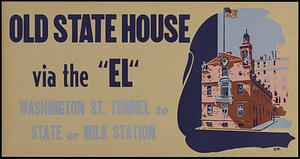 Old State House via the "El" Washington St. Tunnel to State or Milk Station