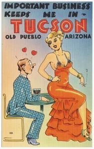 Important business keeps me in Tucson Old Pueblo, Arizona