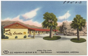 La Siesta, within city limits, U.S. highways 60-70-89 & 93- east entrance- Wickenburg, Arizona
