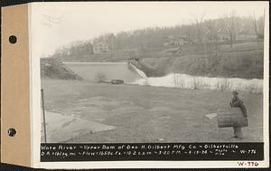 Ware River, upper dam of George H. Gilbert Manufacturing Co., drainage area = 161 square miles, flow = 1650 cubic feet per second = 10.2 cubic feet per second per square mile, Gilbertville, Hardwick, Mass., 3:20 PM, Apr. 13, 1934