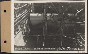 Contract No. 19, Dam and Substructure of Ware River Intake Works at Shaft 8, Wachusett-Coldbrook Tunnel, Barre, Intake Works, Shaft 8, Barre, Mass., Jul. 15, 1930