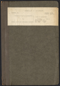 Sacco-Vanzetti Case Records, 1920-1928. Defense Papers. Bill of Exceptions Vol. I, II, and III, n.d. Box 17, Folder 9, Harvard Law School Library, Historical & Special Collections