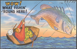 Wow! What fishin' 'round here!