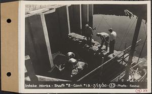 Contract No. 19, Dam and Substructure of Ware River Intake Works at Shaft 8, Wachusett-Coldbrook Tunnel, Barre, Intake Works, Shaft 8, Barre, Mass., Jul. 15, 1930