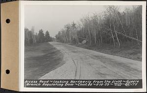 Contract No. 66, Regulating Dams, Middle Branch (New Salem), and East Branch of the Swift River, Hardwick and Petersham (formerly Dana), Access Road, looking northerly from Sta. 21+00, middle branch regulating dam, Hardwick, Mass., Nov. 10, 1939