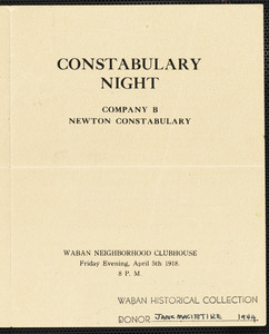 Program for Constabulary Night, Company B Newton Constabulary, Waban Neighborhood Clubhouse, Friday Evening, April 5th 1918