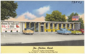 The Chicken Roost, famous for Southern fried chicken, "As you like it" -- Orders  put up to take out