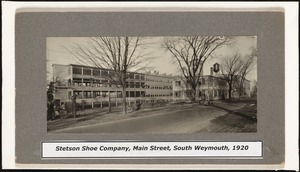 Stetson Shoe Company, Main Street, South Weymouth, 1920