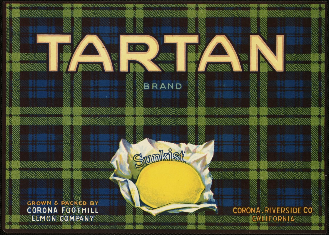 Tartan Brand. Grown & packed by Corona Foothill Lemon Company, Corona, Riverside Co., California