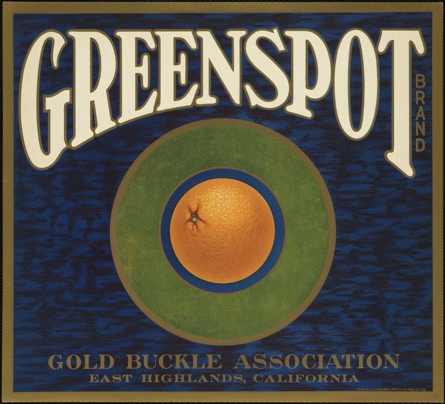 Greenspot Brand. Gold Buckle Association, East Highlands, California