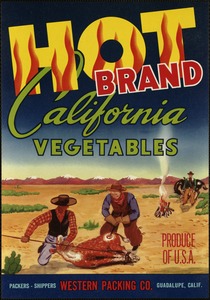 Hot Brand. California vegetables, Western Packing Co. packers - shippers, Guadalupe, Calif.