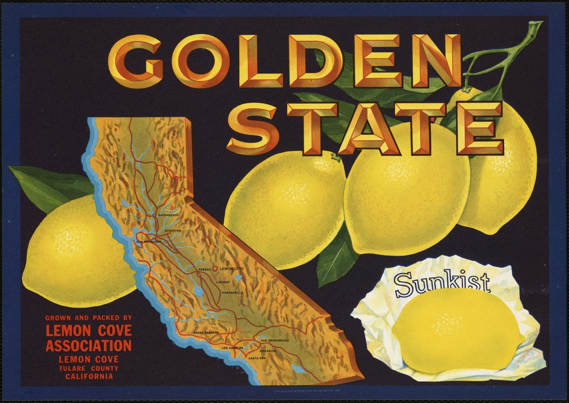 Golden State. Grown and packed by Lemon Cove Association, Lemon Cove, Tulare County, California