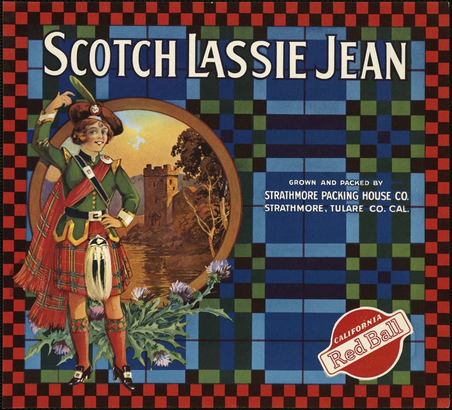 Scotch Lassie Jean. Grown and packed by Strathmore Packing House Co., Strathmore, Tulare Co., Cal.