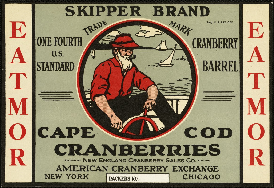 Eatmor. Skipper Brand Cape Cod cranberries, packed by New England Cranberry Sales Co. for the American Cranberry Exchange, New York, Chicago