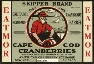 Eatmor. Skipper Brand Cape Cod cranberries, packed by New England Cranberry Sales Co. for the American Cranberry Exchange, New York, Chicago
