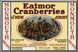 Monmouth Brand. Eatmor Cranberries of New Jersey, packed for the American Cranberry Exchange, New York, Chicago