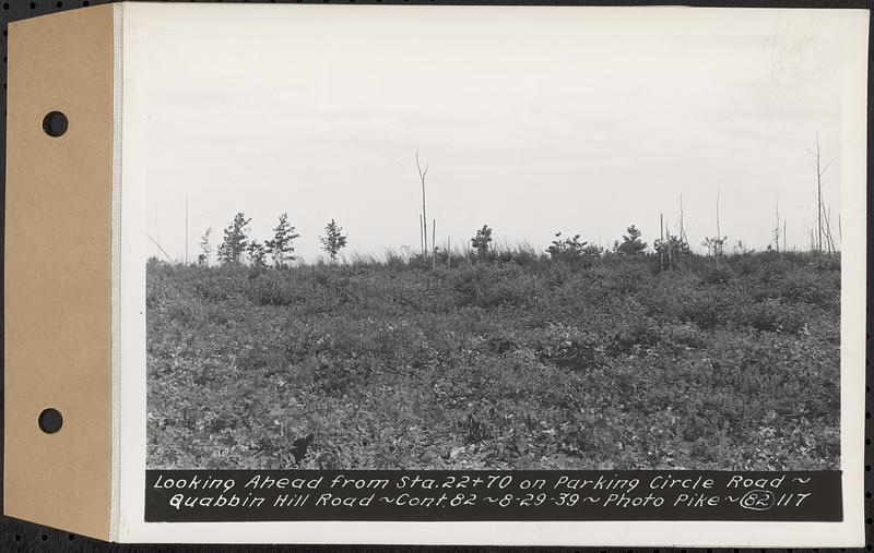 Contract No. 82, Constructing Quabbin Hill Road, Ware, looking ahead from Sta. 22+70 on parking circle road, Ware, Mass., Aug. 29, 1939