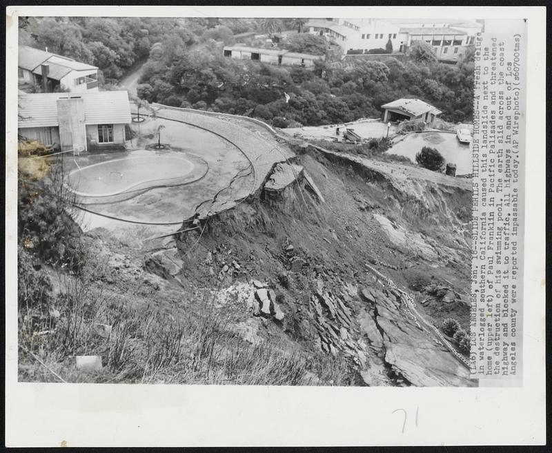 Slide Perils Hillside HomesA fresh deluge in waterlogged southern