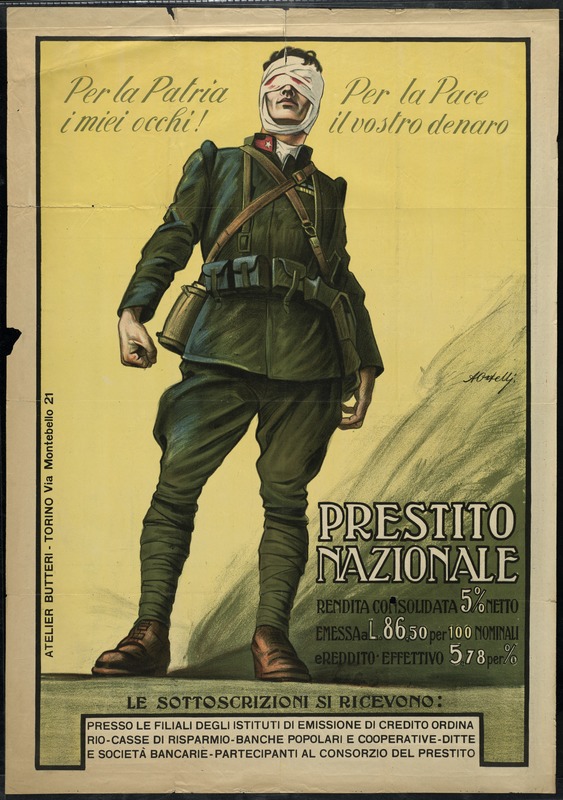 For the Fatherland: My Eyes! Peace for Your Money. National Loan, World War I, Italy