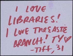 I love libraries! I love the Eastie branch! TY [heart]