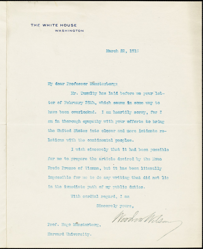 Wilson, Woodrow, Pres. U.S., 1856-1924, typed letter signed to Hugo Münsterberg, Washington, 22 March 1913